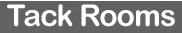 Tack Rooms